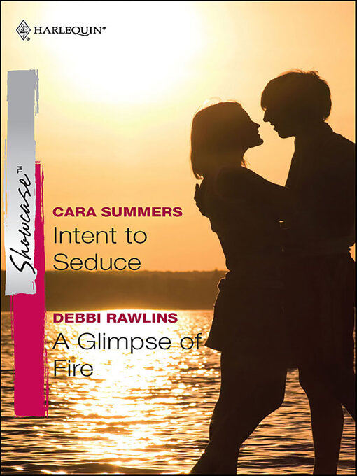 Title details for Intent to Seduce and a Glimpse of Fire by Cara Summers - Available